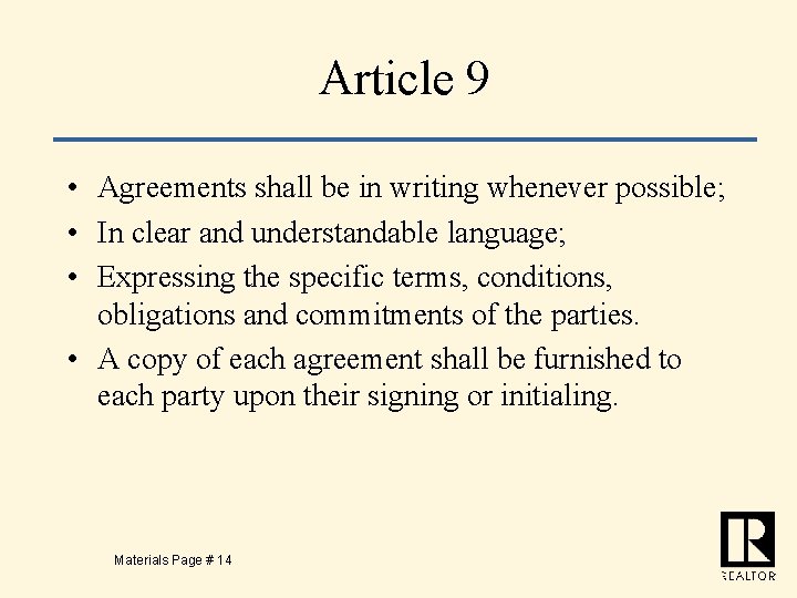 Article 9 • Agreements shall be in writing whenever possible; • In clear and
