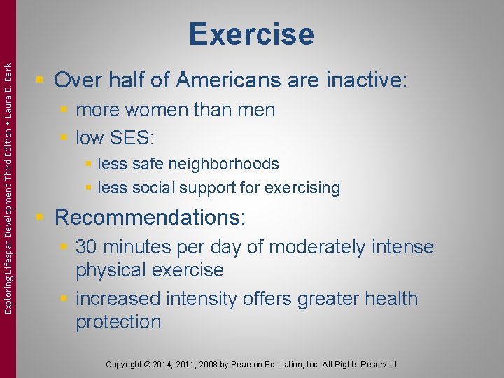 Exploring Lifespan Development Third Edition Laura E. Berk Exercise § Over half of Americans