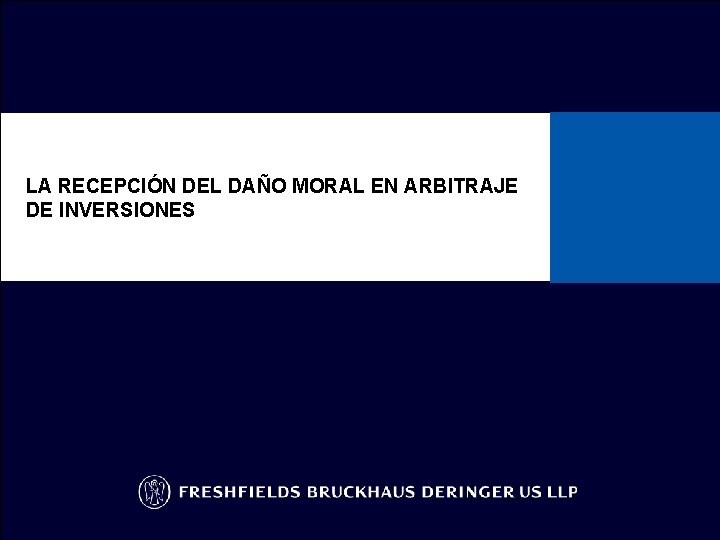 LA RECEPCIÓN DEL DAÑO MORAL EN ARBITRAJE DE INVERSIONES 