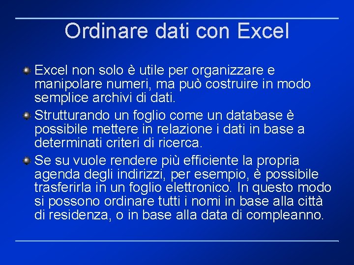 Ordinare dati con Excel non solo è utile per organizzare e manipolare numeri, ma