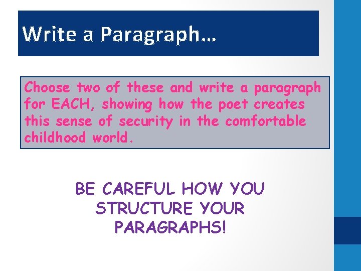 Write a Paragraph… Choose two of these and write a paragraph for EACH, showing