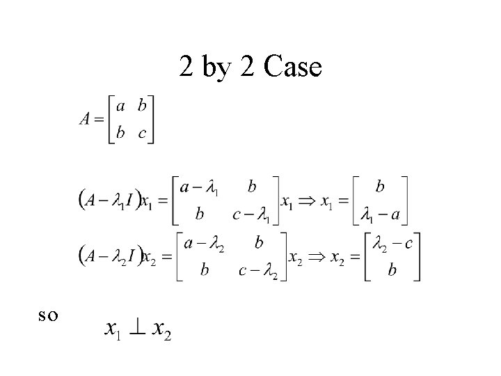 2 by 2 Case so 