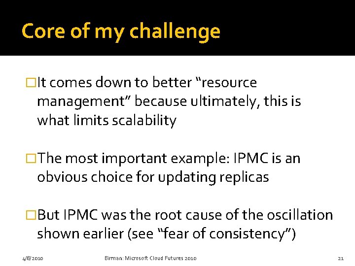Core of my challenge �It comes down to better “resource management” because ultimately, this