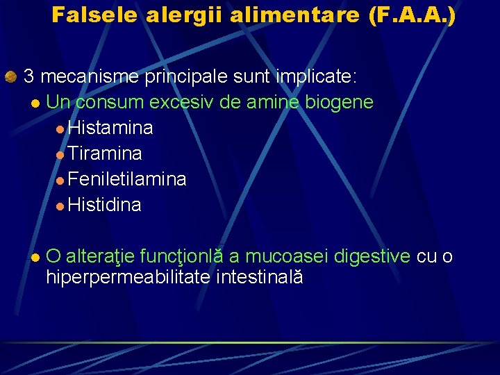 Falsele alergii alimentare (F. A. A. ) 3 mecanisme principale sunt implicate: l Un