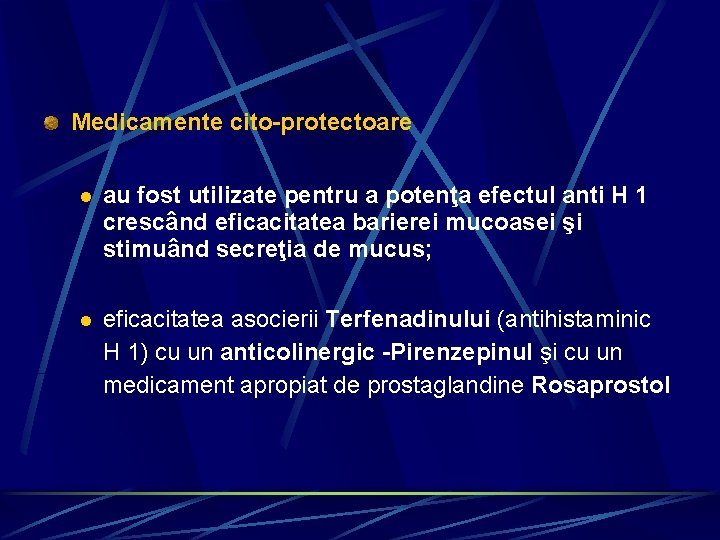 Medicamente cito-protectoare l au fost utilizate pentru a potenţa efectul anti H 1 crescând