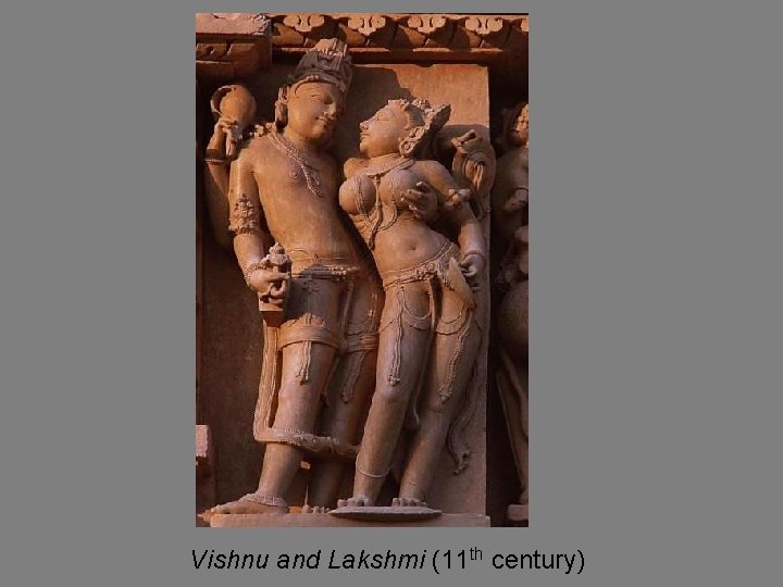 Vishnu and Lakshmi (11 th century) 