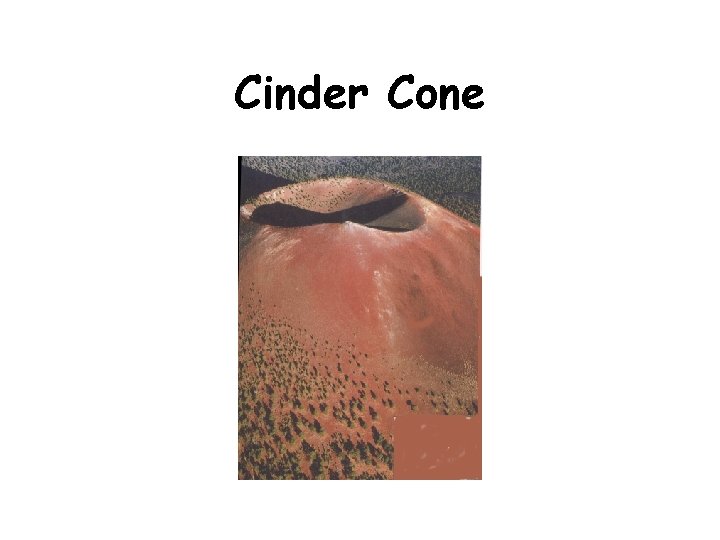 Cinder Cone 