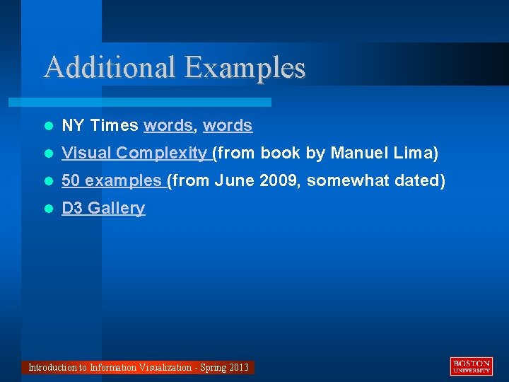 Additional Examples NY Times words, words Visual Complexity (from book by Manuel Lima) 50