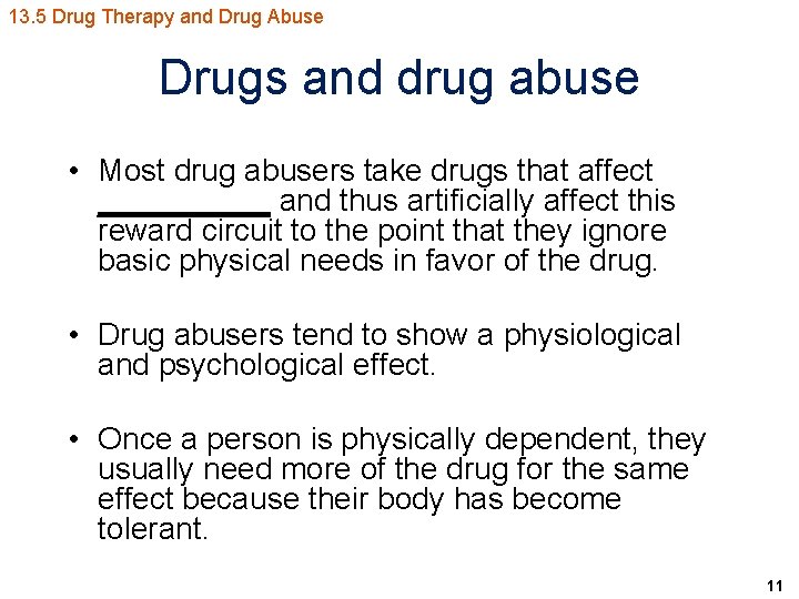 13. 5 Drug Therapy and Drug Abuse Drugs and drug abuse • Most drug