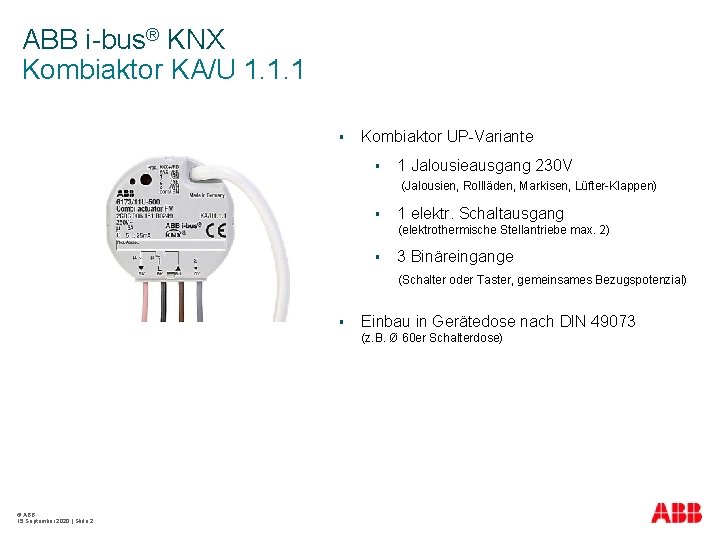 ABB i-bus® KNX Kombiaktor KA/U 1. 1. 1 § Kombiaktor UP-Variante § 1 Jalousieausgang