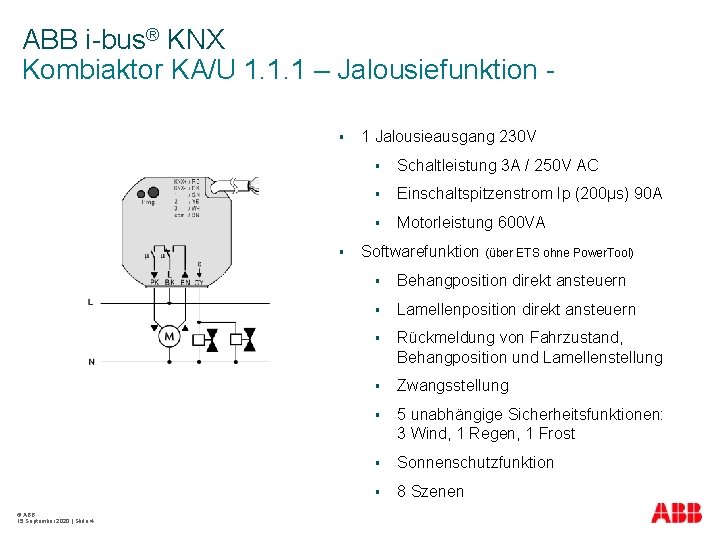 ABB i-bus® KNX Kombiaktor KA/U 1. 1. 1 – Jalousiefunktion § § © ABB