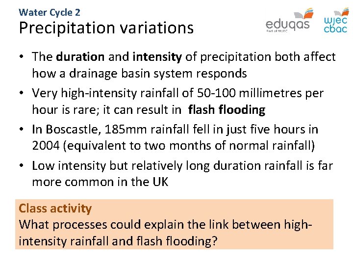 Water Cycle 2 Precipitation variations • The duration and intensity of precipitation both affect