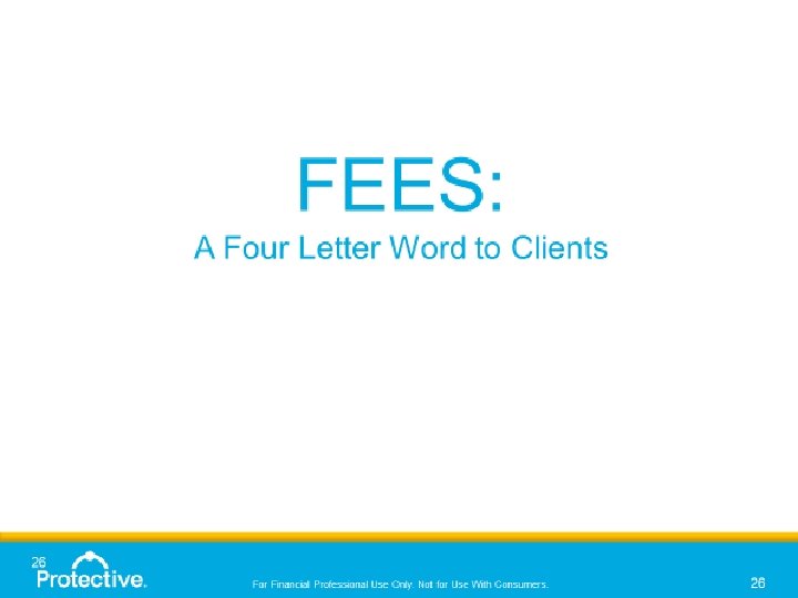 28 For Financial Professional Use Only. Not For Use With Consumers. 28 For Financial