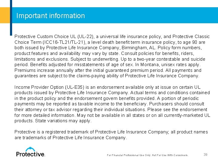 Important information Protective Custom Choice UL (UL-22), a universal life insurance policy, and Protective