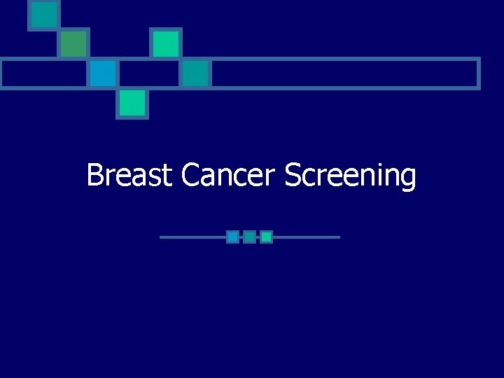 Breast Cancer Screening 