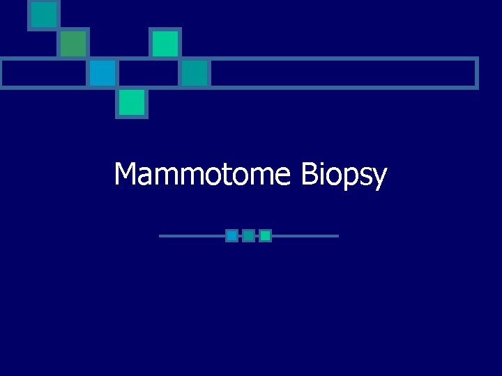 Mammotome Biopsy 