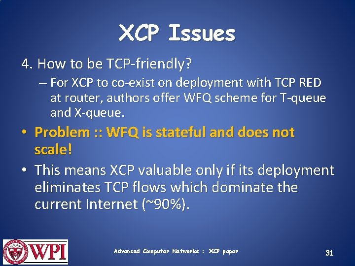 XCP Issues 4. How to be TCP-friendly? – For XCP to co-exist on deployment
