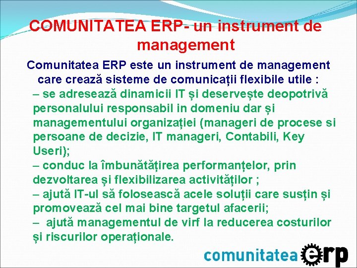 COMUNITATEA ERP- un instrument de management Comunitatea ERP este un instrument de management care COMUNITATEA ERP- un instrument de management Comunitatea ERP este un instrument de management care