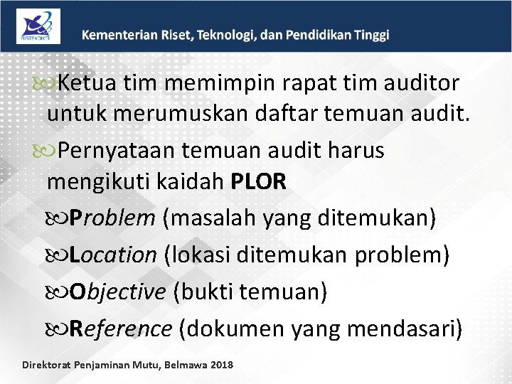  Ketua tim memimpin rapat tim auditor untuk merumuskan daftar temuan audit. Pernyataan temuan