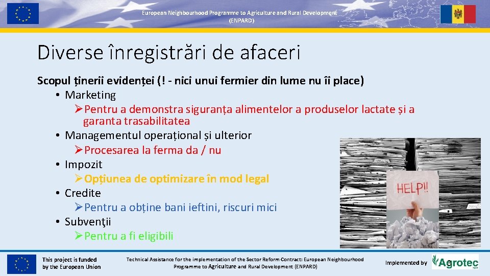 European. Neighbourhood. Programmetoto. Agricultureand and. Rural. Development (ENPARD) Diverse înregistrări de afaceri Scopul ținerii