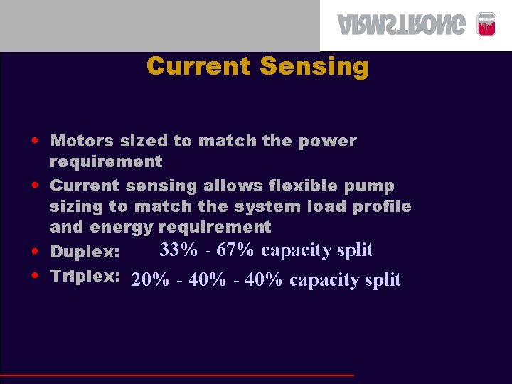 Current Sensing • Motors sized to match the power requirement • Current sensing allows