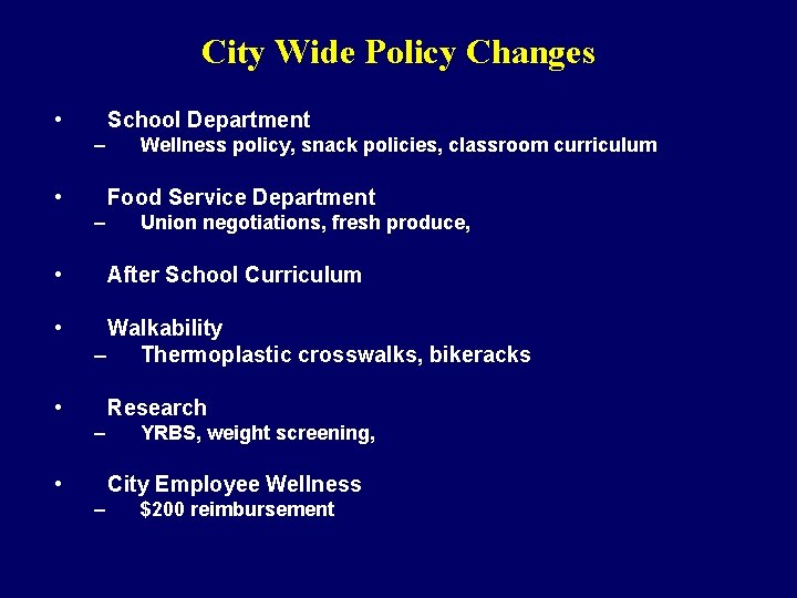 City Wide Policy Changes • School Department – • Food Service Department – •