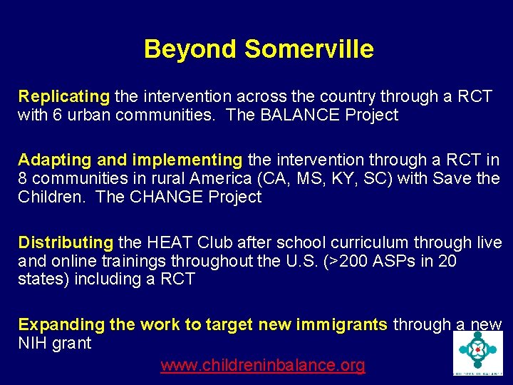 Beyond Somerville Replicating the intervention across the country through a RCT with 6 urban