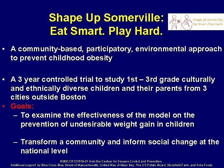 Shape Up Somerville: Eat Smart. Play Hard. • A community-based, participatory, environmental approach to