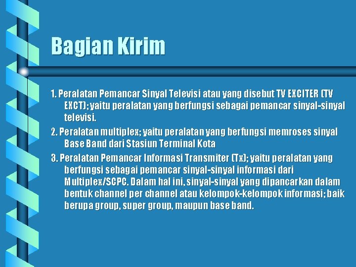 Bagian Kirim 1. Peralatan Pemancar Sinyal Televisi atau yang disebut TV EXCITER (TV EXCT);