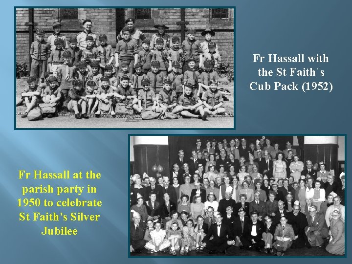 Fr Hassall with the St Faith`s Cub Pack (1952) Fr Hassall at the parish