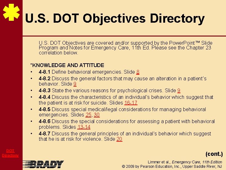 U. S. DOT Objectives Directory U. S. DOT Objectives are covered and/or supported by