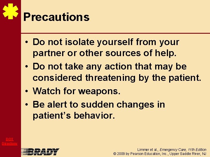 Precautions • Do not isolate yourself from your partner or other sources of help.