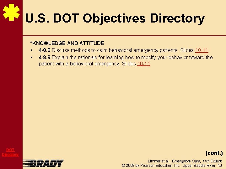 U. S. DOT Objectives Directory *KNOWLEDGE AND ATTITUDE • 4 -8. 8 Discuss methods