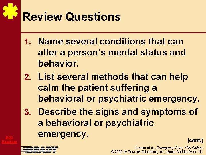 Review Questions 1. Name several conditions that can DOT Directory alter a person’s mental