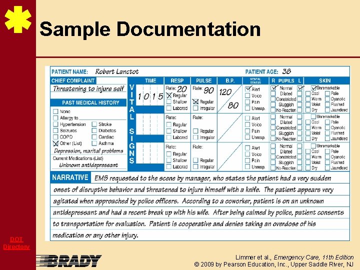 Sample Documentation DOT Directory Limmer et al. , Emergency Care, 11 th Edition ©