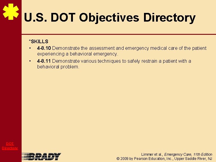 U. S. DOT Objectives Directory *SKILLS • 4 -8. 10 Demonstrate the assessment and