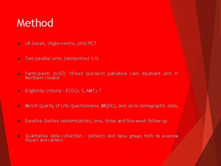 Method UK-based, single-centre, pilot RCT Two parallel arms (randomised 1: 1) Participants (n>52) 18