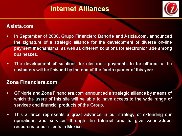 Internet Alliances Asista. com w In September of 2000, Grupo Financiero Banorte and Asista.