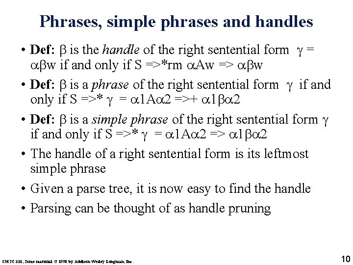 Phrases, simple phrases and handles • Def: is the handle of the right sentential