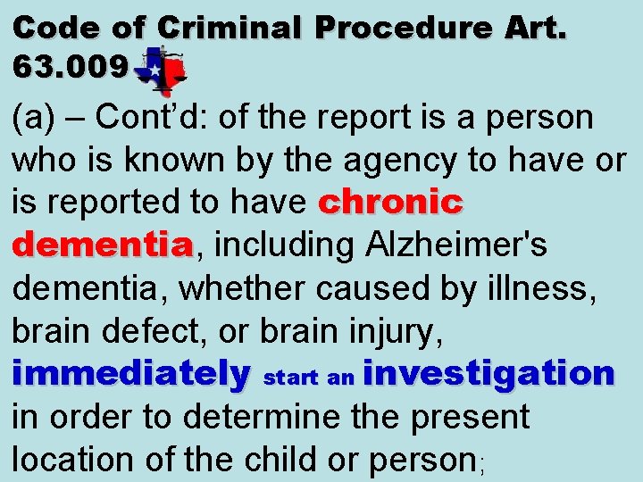 Code of Criminal Procedure Art. 63. 009 (a) – Cont’d: of the report is