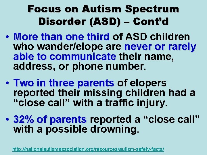 Focus on Autism Spectrum Disorder (ASD) – Cont’d • More than one third of