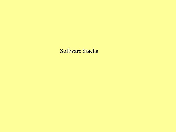 Software Stacks 