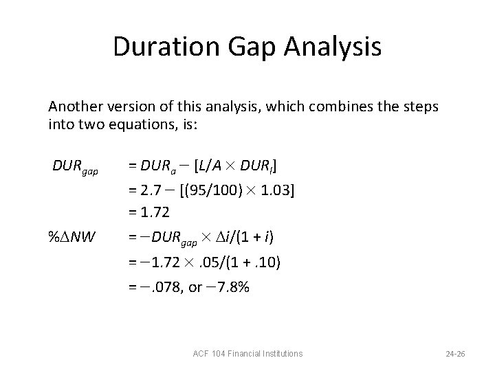 Duration Gap Analysis Another version of this analysis, which combines the steps into two