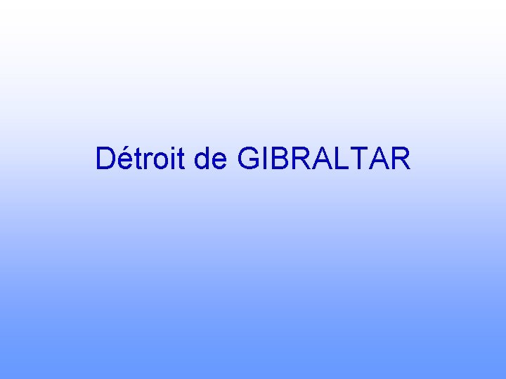 Détroit de GIBRALTAR 