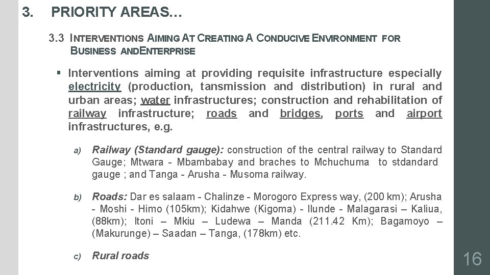 3. PRIORITY AREAS… 3. 3 INTERVENTIONS AIMING AT CREATING A CONDUCIVE ENVIRONMENT FOR BUSINESS