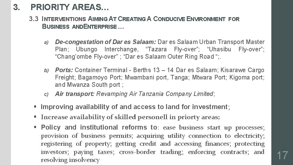 3. PRIORITY AREAS… 3. 3 INTERVENTIONS AIMING AT CREATING A CONDUCIVE ENVIRONMENT FOR BUSINESS