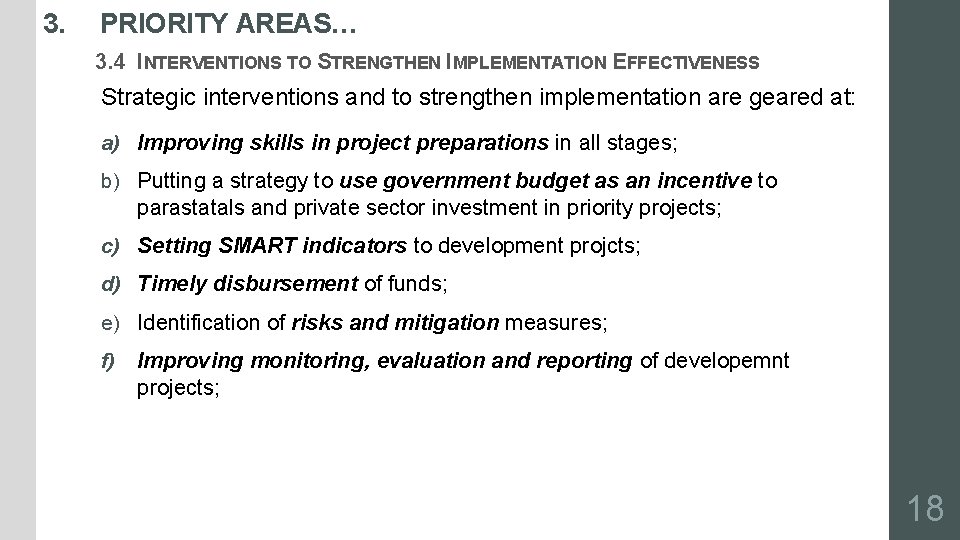 3. PRIORITY AREAS… 3. 4 INTERVENTIONS TO STRENGTHEN IMPLEMENTATION EFFECTIVENESS Strategic interventions and to