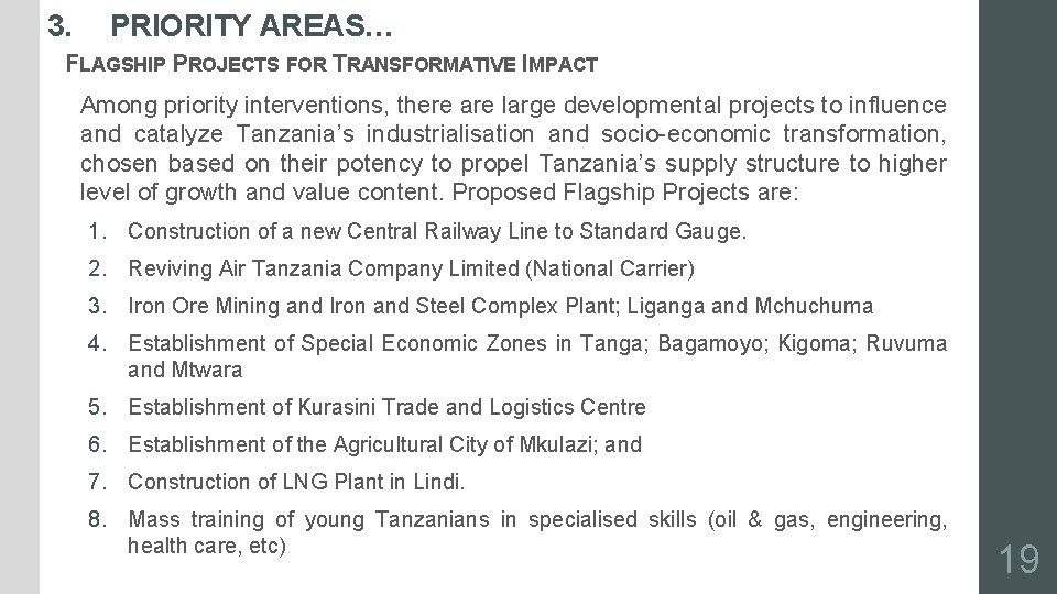 3. PRIORITY AREAS… FLAGSHIP PROJECTS FOR TRANSFORMATIVE IMPACT Among priority interventions, there are large