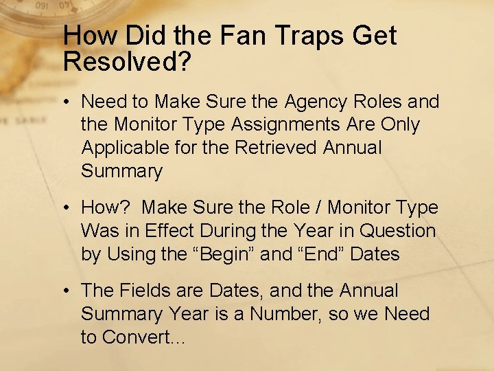 How Did the Fan Traps Get Resolved? • Need to Make Sure the Agency