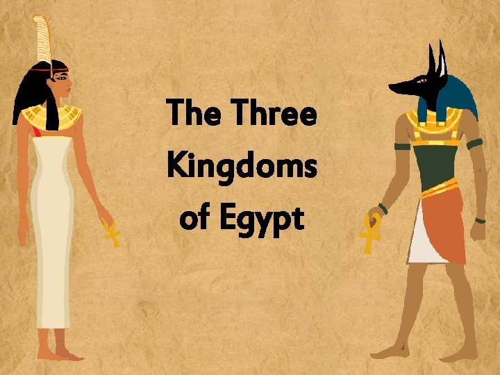 The Three Kingdoms of Egypt 